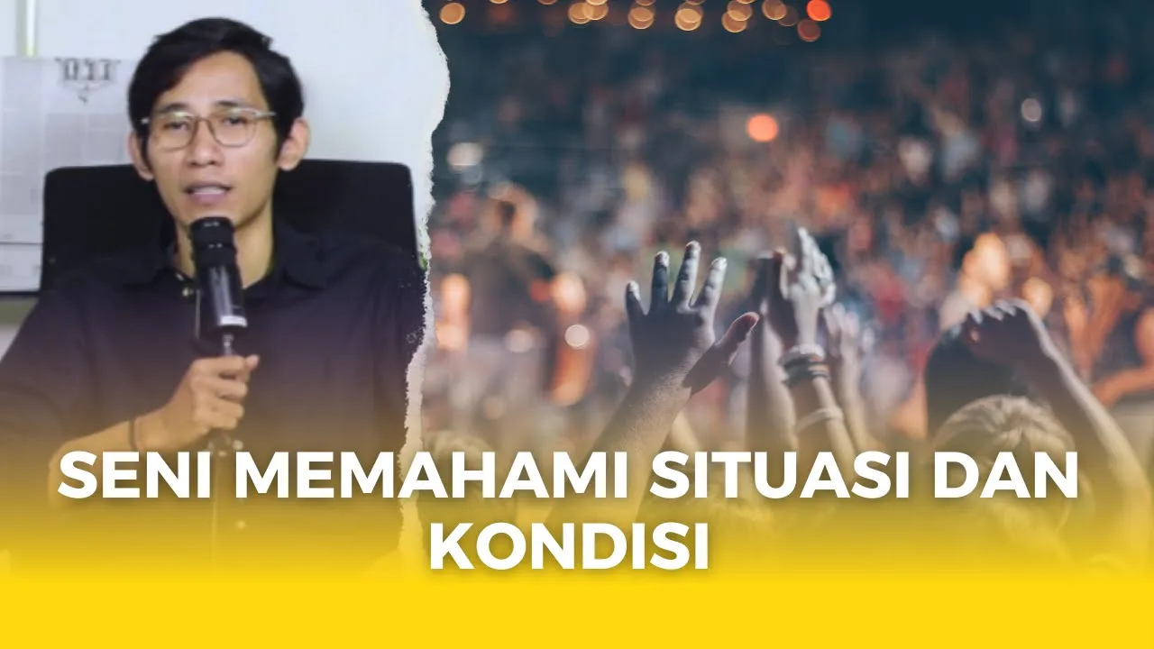Seni Memahami Situasi dan Kondisi
